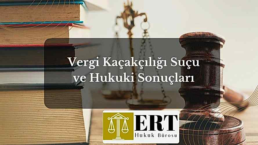 Vergi Kaçakçılığı Suçu ve Hukuki Sonuçları